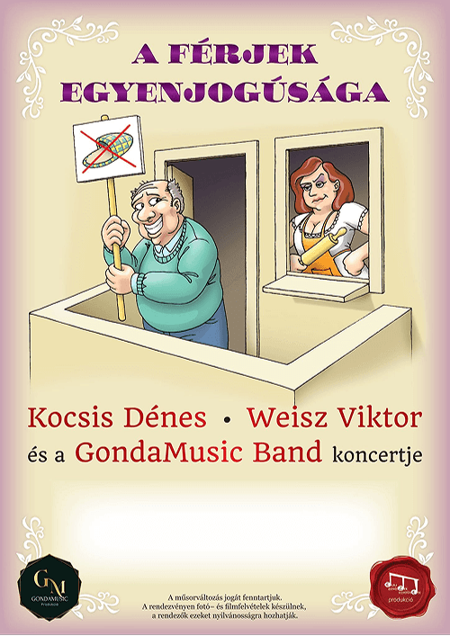 A férjek egyenjogúsága - GondaMusic Produkció - Kocsis Dénes, Weisz Viktor, GondaMusic Band